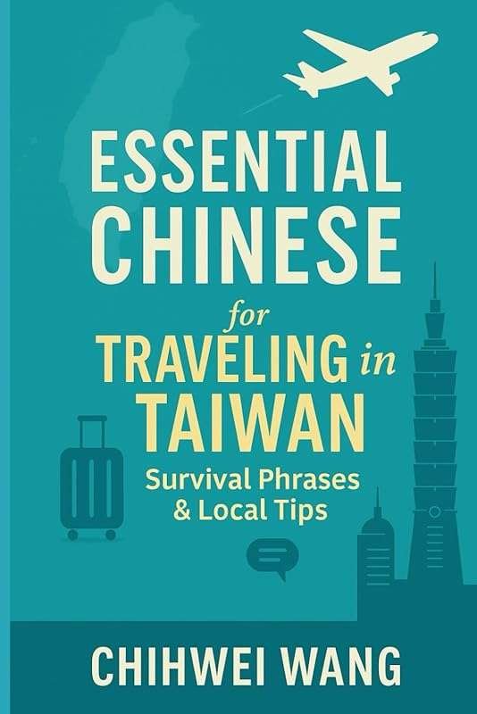 Essential Chinese for Travel in Taiwan: Survival Phrases & Local Tips