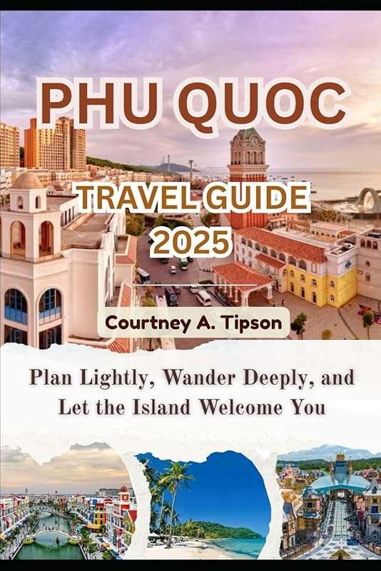 Plan Lightly, Wander Deeply: Your Phu Quoc Travel Guide to Golden Beac