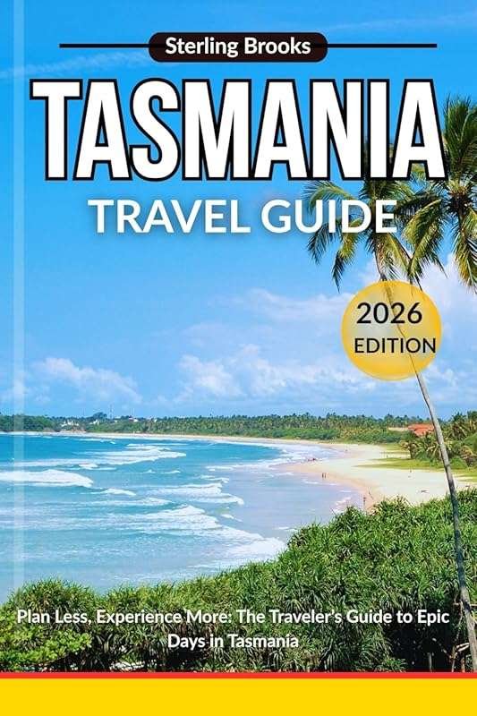 Plan Less, Experience More: Tasmania Travel Guide 2026 with Epic Days