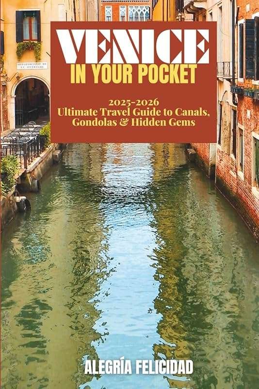 Venice in Your Pocket 2025–2026: Explore Canals, Gondolas & Local Secr