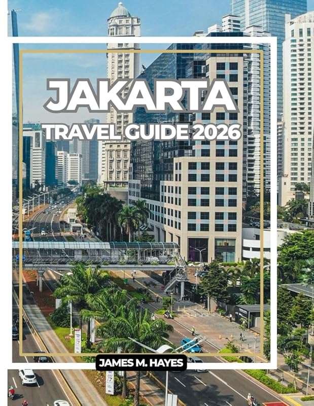 Explore Jakarta’s Landmarks & Culture 2026 Travel Guide