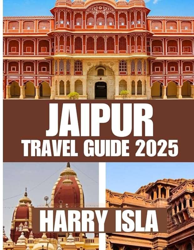 Best Time to Visit Jaipur 2025: Top Places & Essential Travel Tips Bef