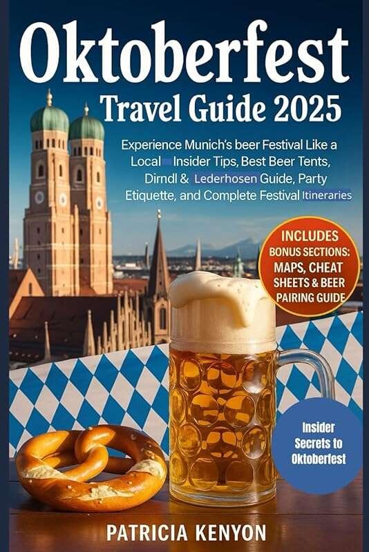 Oktoberfest Travel Guide 2025: Insider Tips Best Beer Tents Dirndl Led