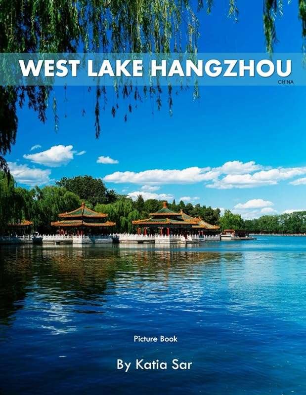 West Lake Hangzhou Coffee Table Book: Stunning Nature & Travel Photogr