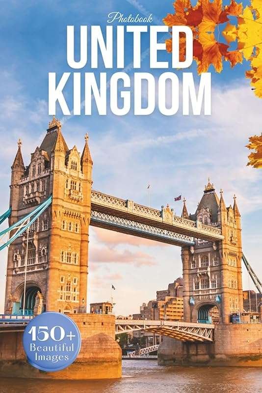 United Kingdom Travel Photobook: Landmarks, Cities & Countryside Gems