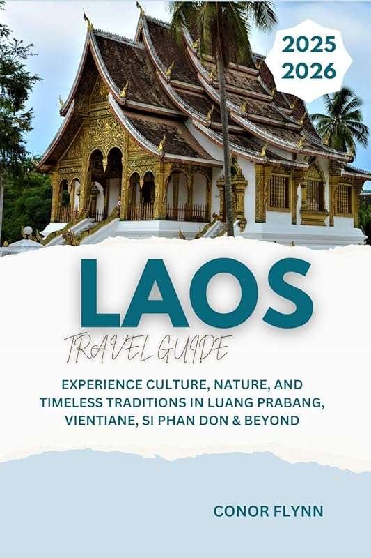 Laos Travel Guide 2025-2026: Discover Culture, Nature & Traditions in 