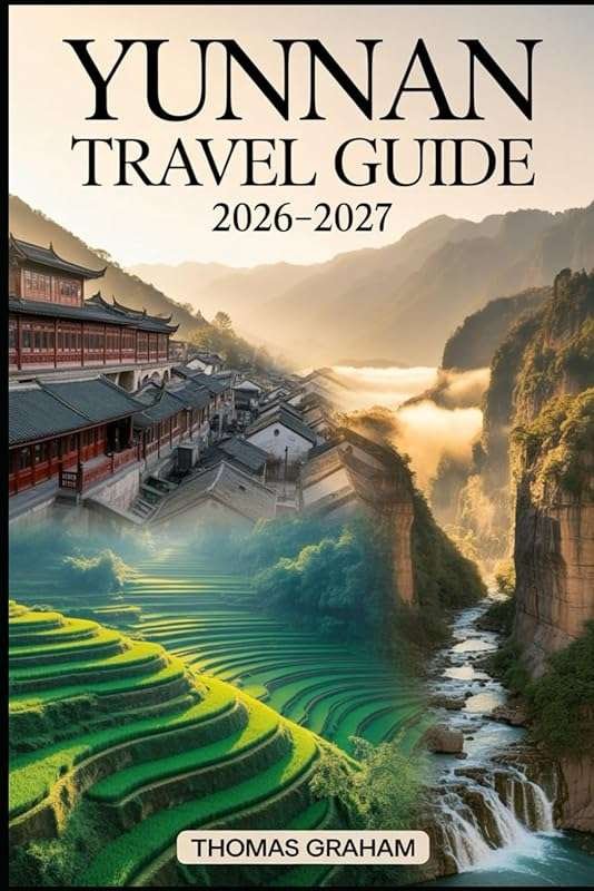 Yunnan Travel Guide 2026–2027: Explore Kunming, Dali & Shangri-La with