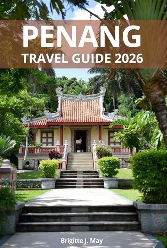 Your Ultimate Penang Travel Guide for 2026 Adventures