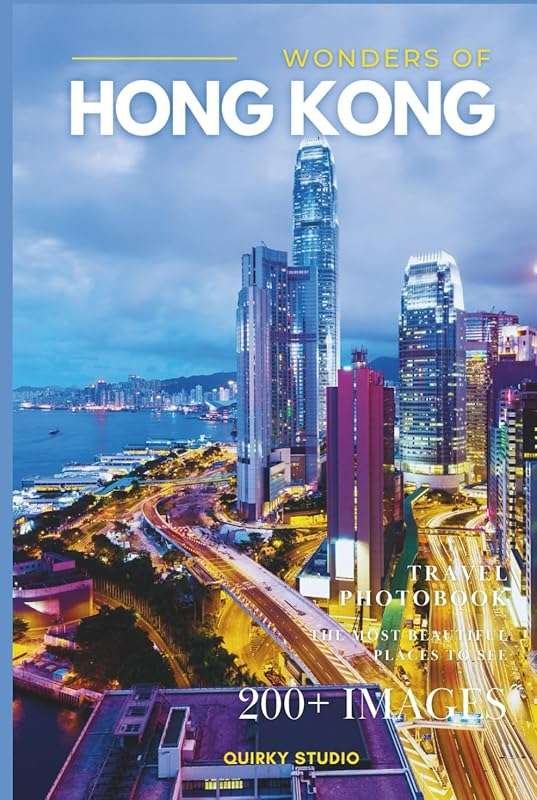 Wonders of Hong Kong: Full-Color Travel Photobook of Iconic Landmarks 