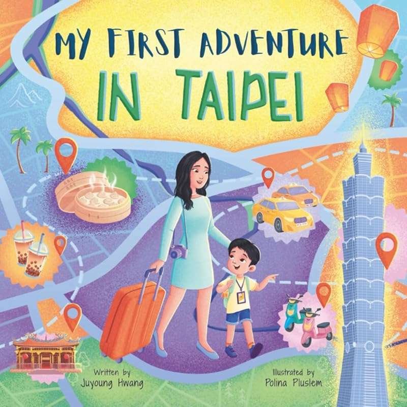 My First Adventure in Taipei: Kid-Friendly Travel Guide with Landmarks