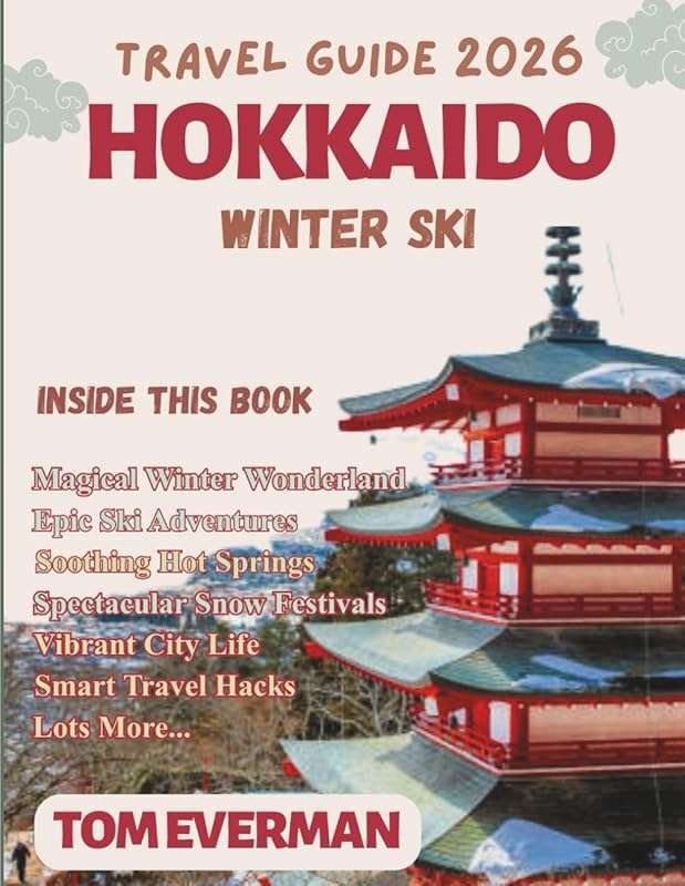 Hokkaido Winter Ski Travel Guide 2026: Niseko, Sapporo, Onsen & Festiv