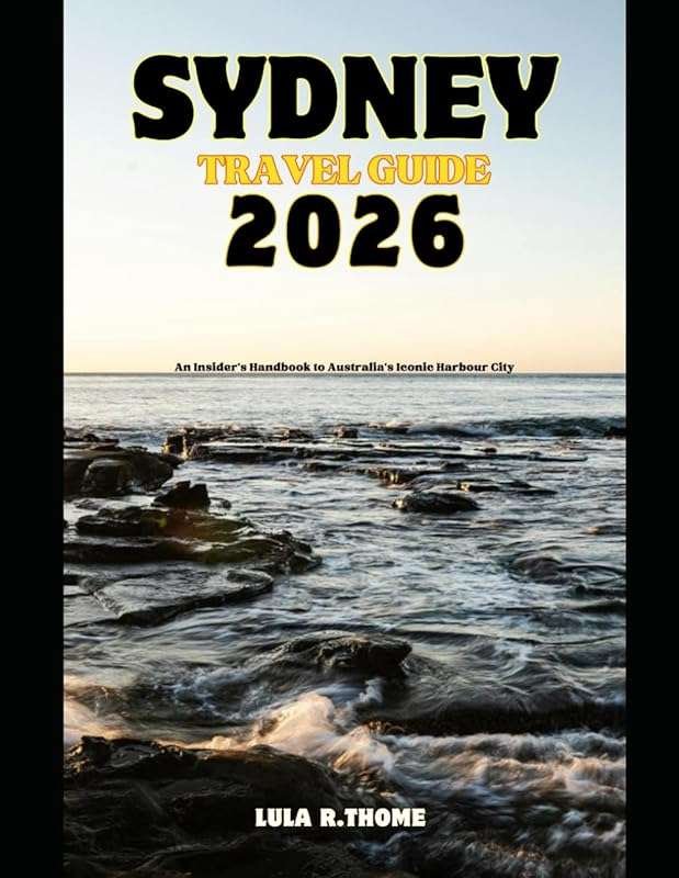 Insider Sydney Travel Guide 2026: Explore Australia’s Iconic Harbour C