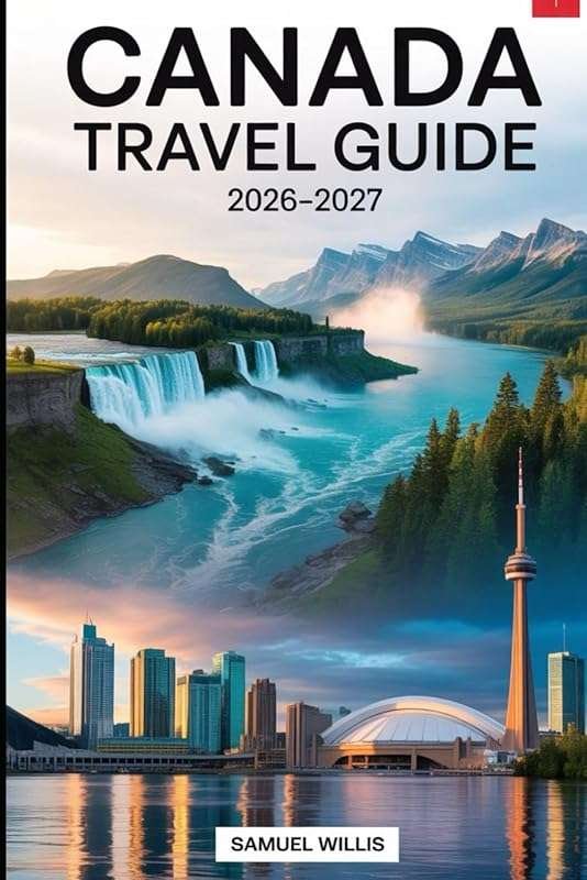 Explore Toronto, Vancouver, Montreal & More: Complete Canada Travel Gu