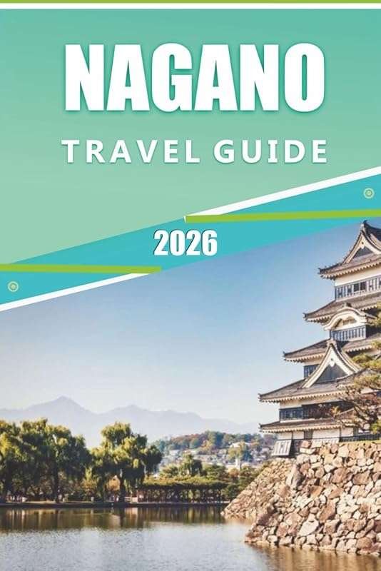Explore Nagano's Mountain Towns, Onsen, Cuisine, and Nightlife in 2026