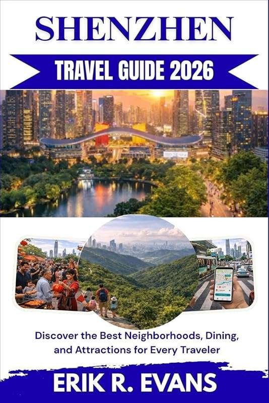 Discover Shenzhen's Best Neighborhoods, Dining & Attractions – 2026 Tr