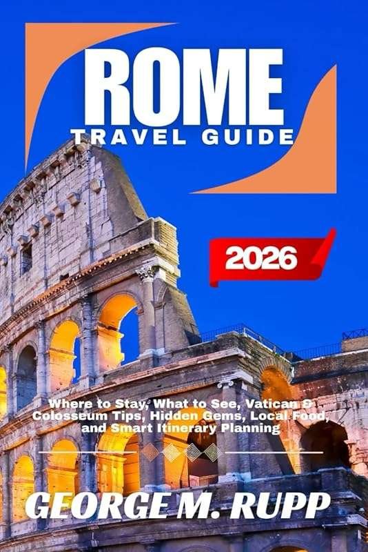 Rome Travel Guide 2026: Vatican, Colosseum Tips & Hidden Gems for Smar