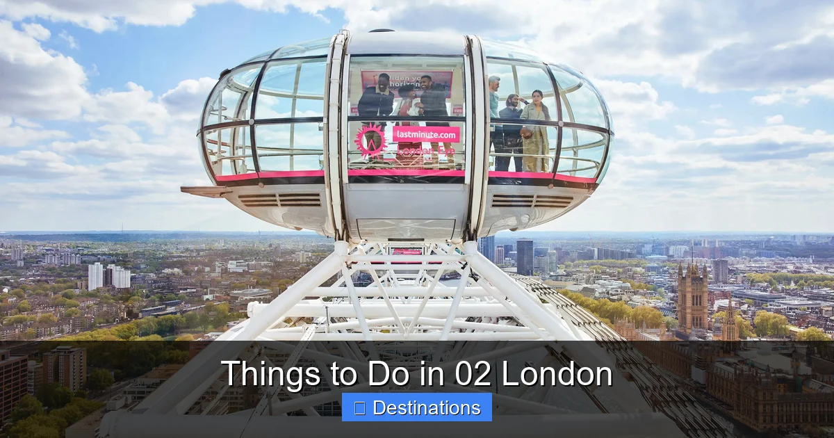 Things to Do in 02 London