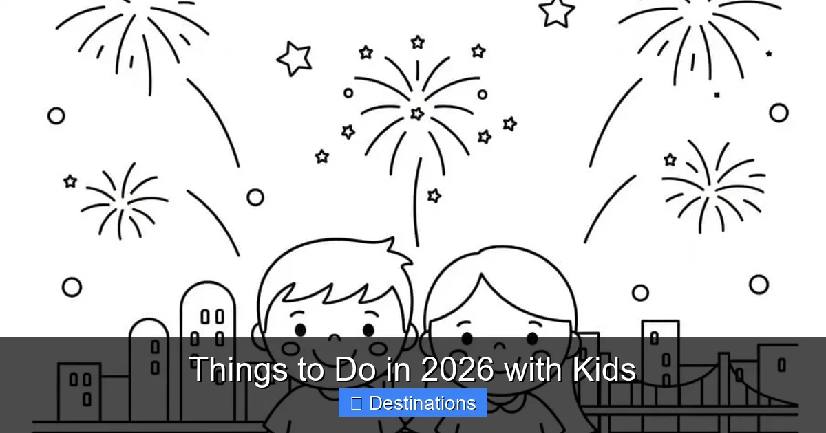 Things to Do in 2026 with Kids