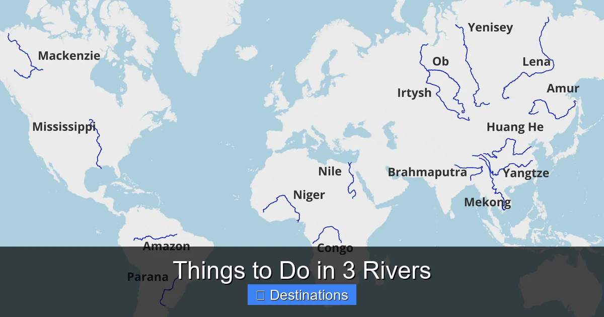 Things to Do in 3 Rivers