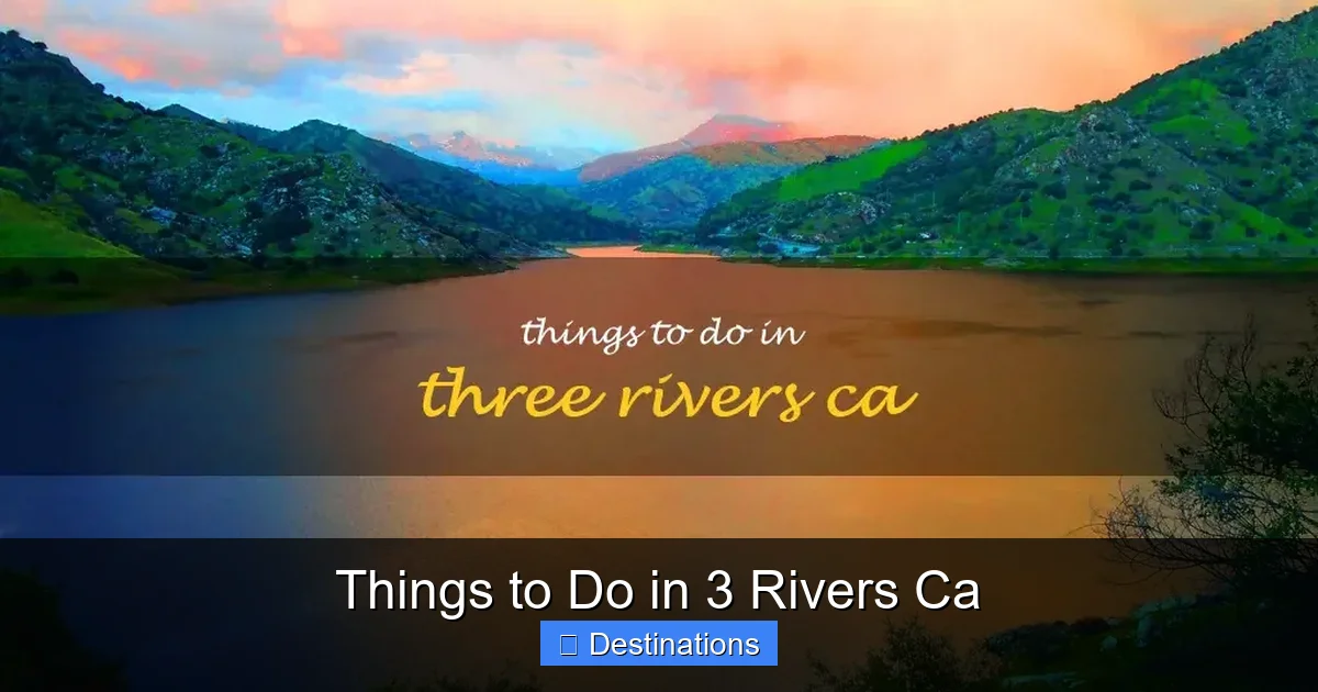 Things to Do in 3 Rivers Ca