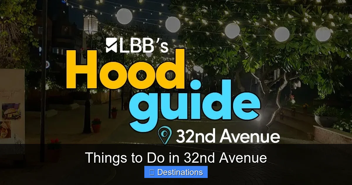 Things to Do in 32nd Avenue