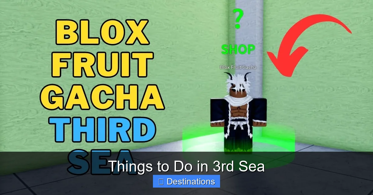 Things to Do in 3rd Sea