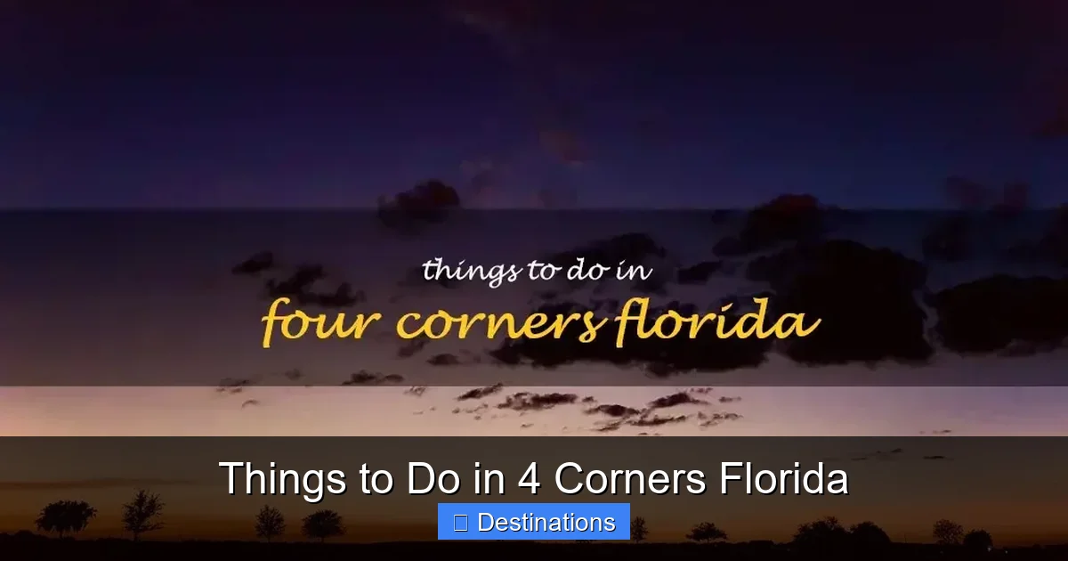 Things to Do in 4 Corners Florida