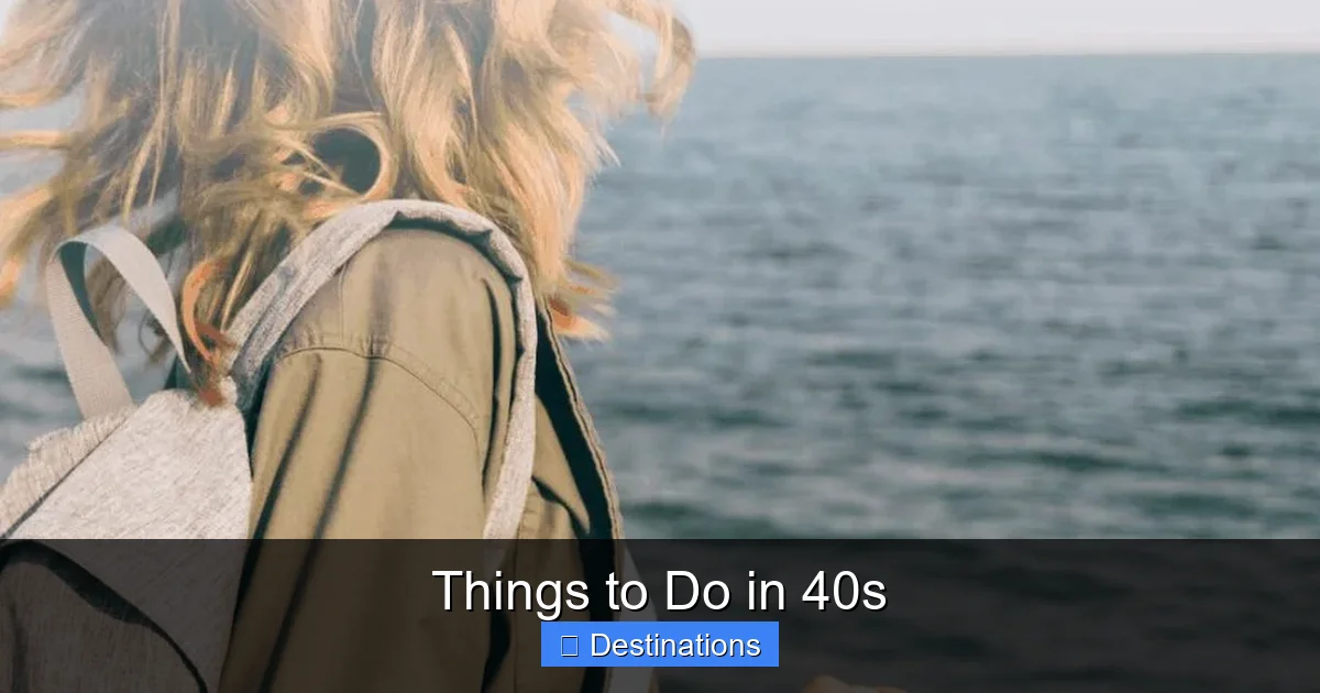 Things to Do in 40s
