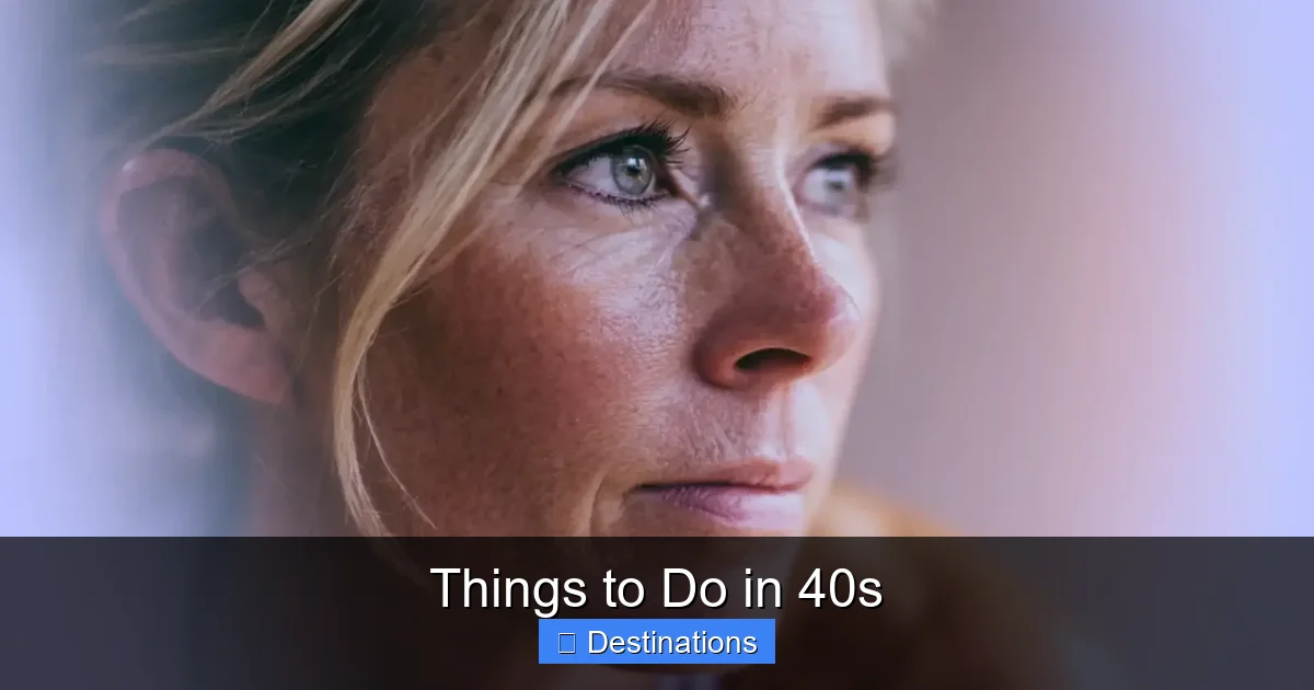 Things to Do in 40s