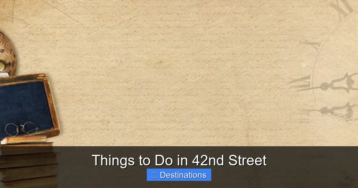 Things to Do in 42nd Street