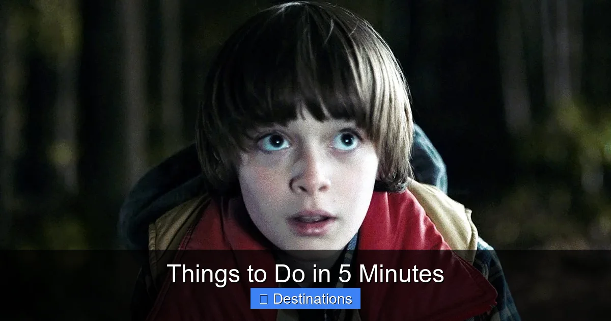Things to Do in 5 Minutes