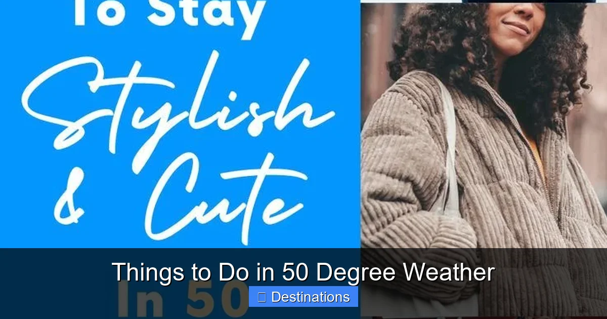 Things to Do in 50 Degree Weather