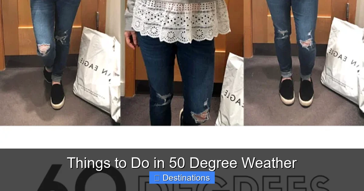 Things to Do in 50 Degree Weather