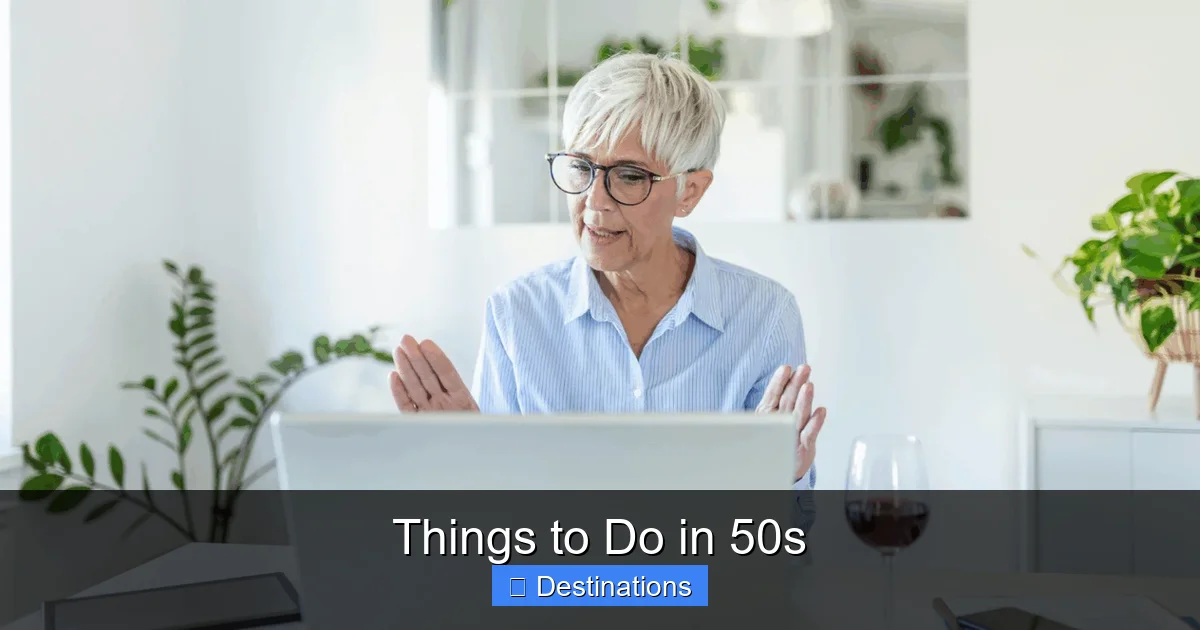 Things to Do in 50s