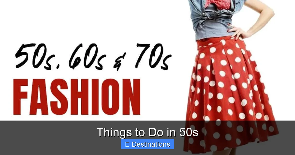 Things to Do in 50s