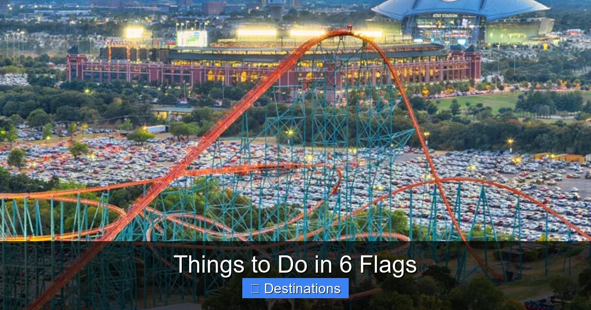 Things to Do in 6 Flags