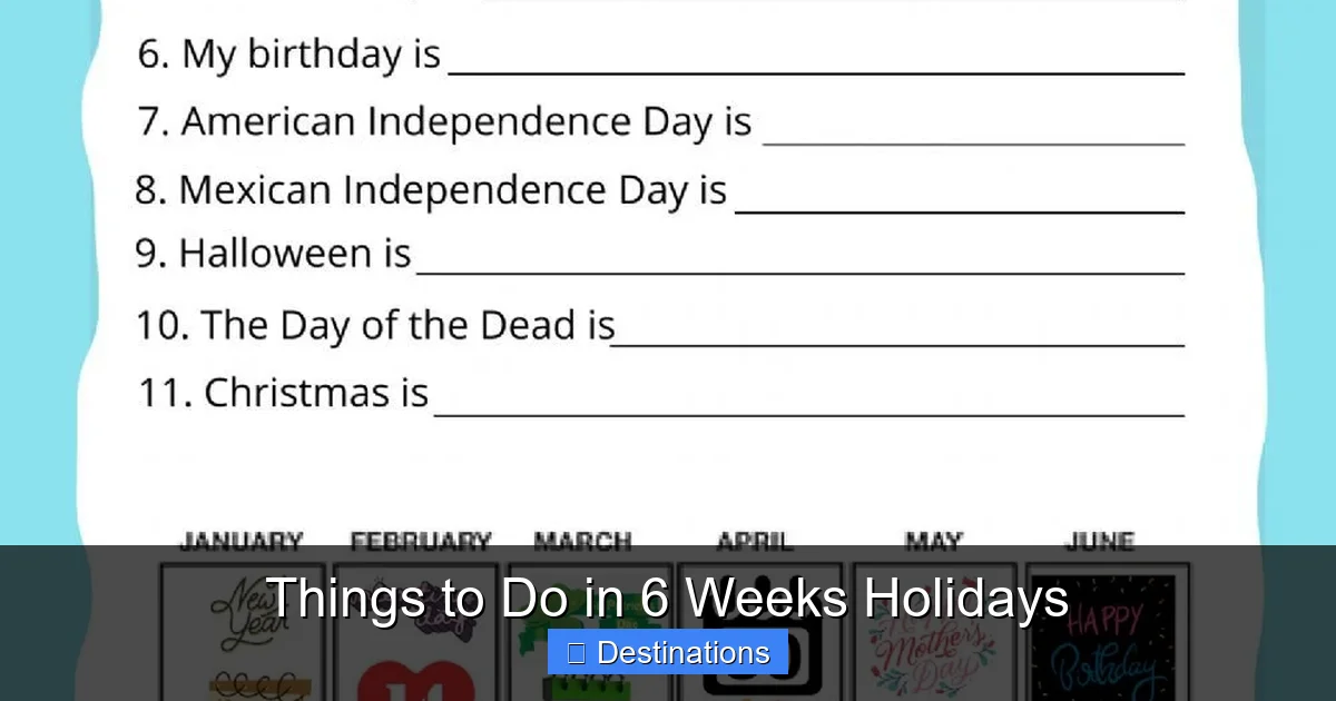 Things to Do in 6 Weeks Holidays
