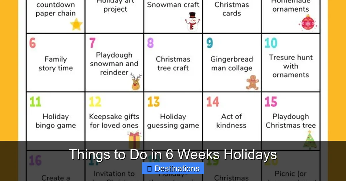Things to Do in 6 Weeks Holidays