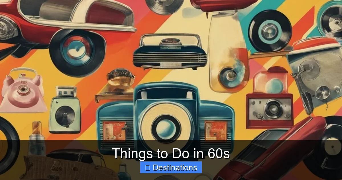 Things to Do in 60s