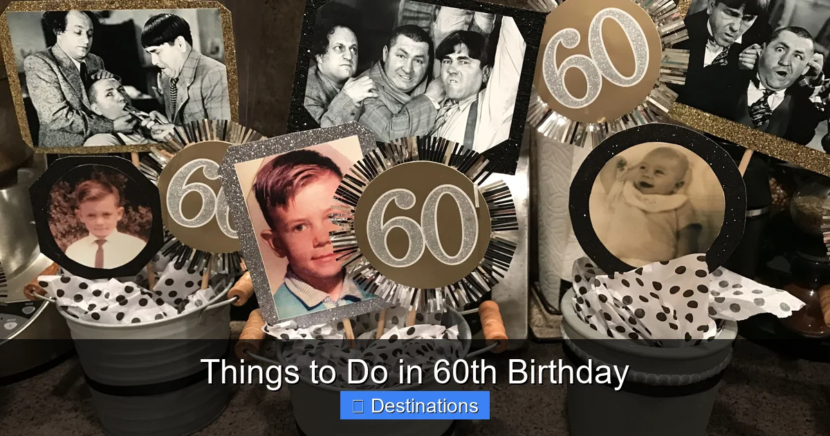 Things to Do in 60th Birthday
