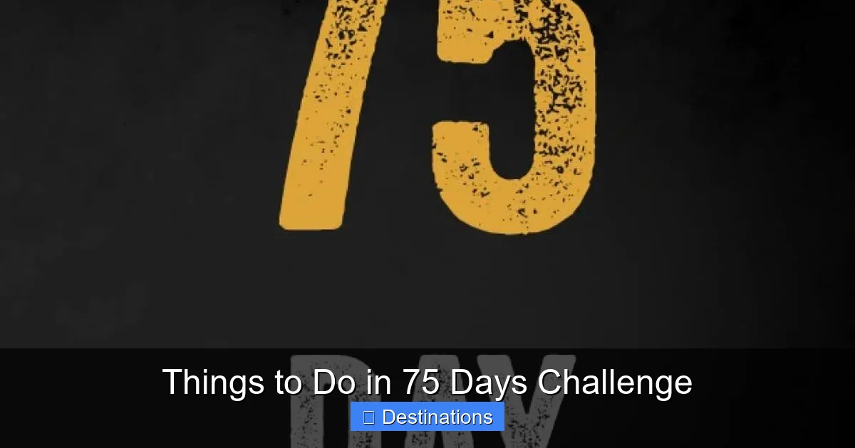 Things to Do in 75 Days Challenge