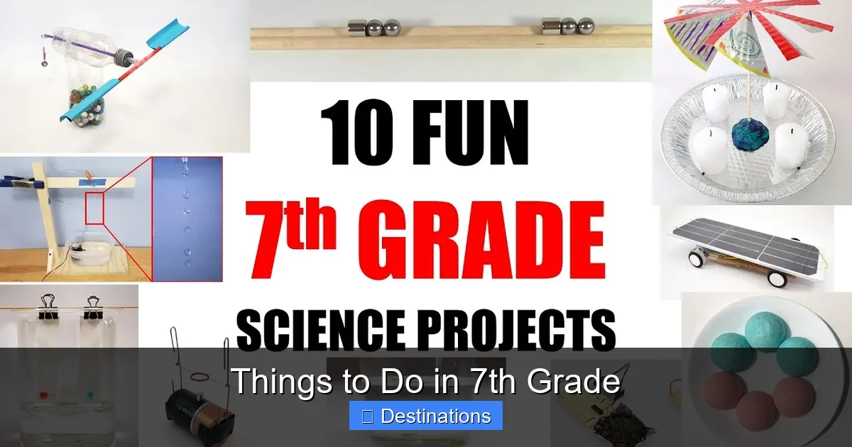 Things to Do in 7th Grade