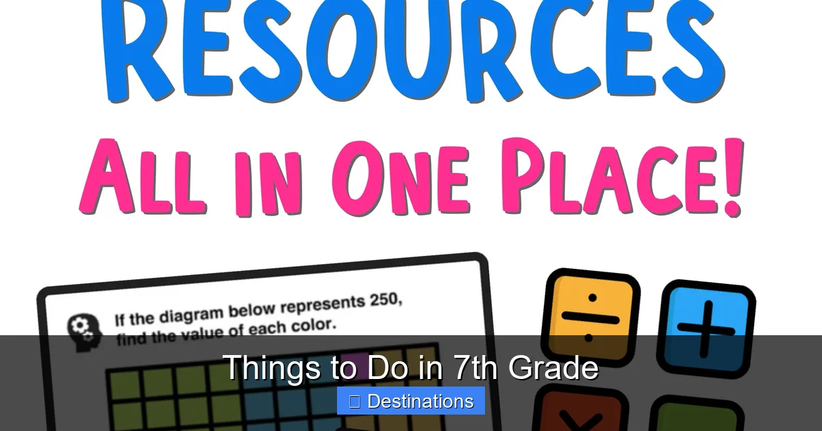 Things to Do in 7th Grade