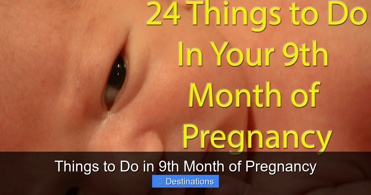Things to Do in 9th Month of Pregnancy