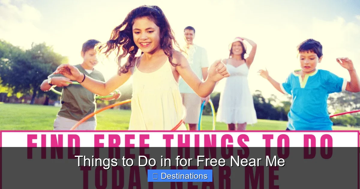 Things to Do in for Free Near Me