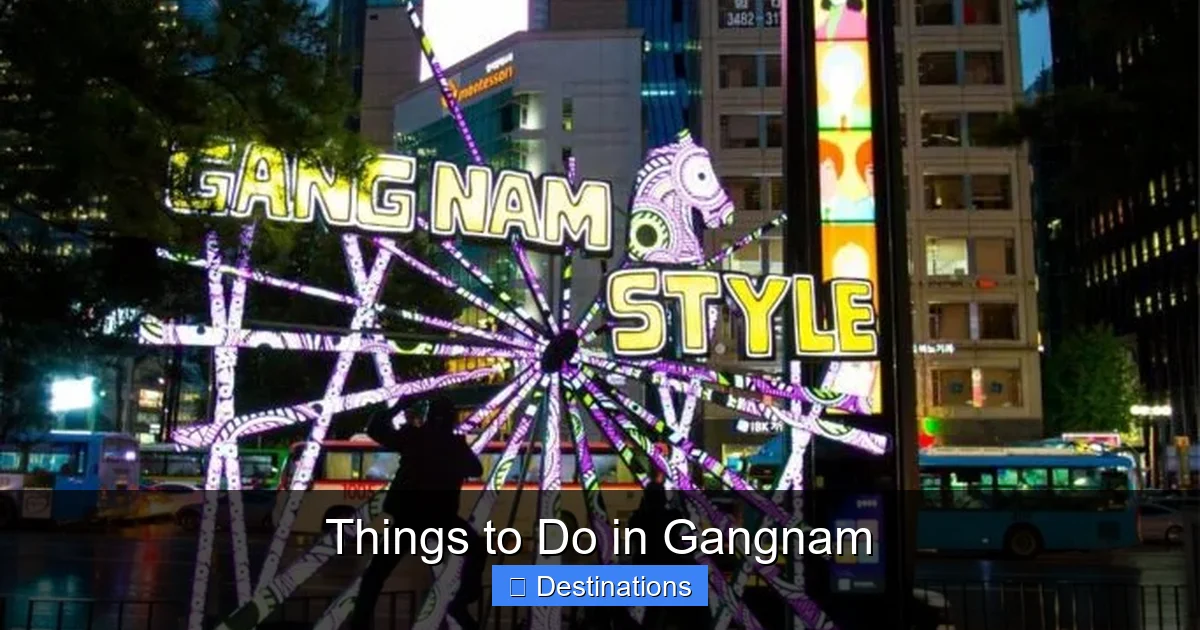 Things to Do in Gangnam