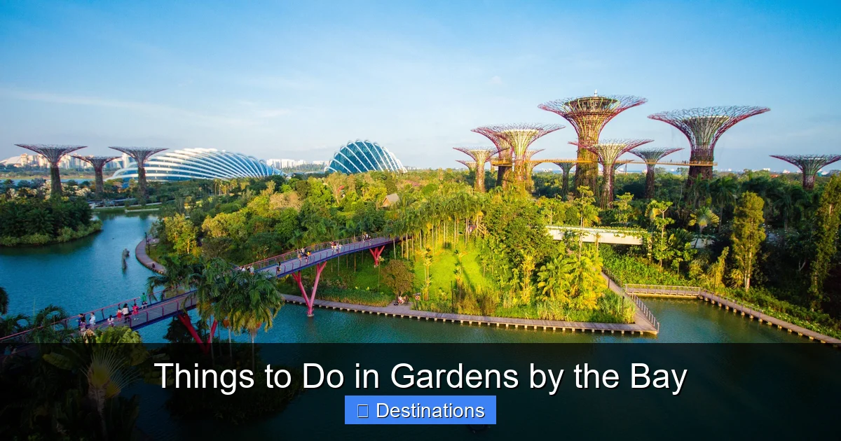 Things to Do in Gardens by the Bay