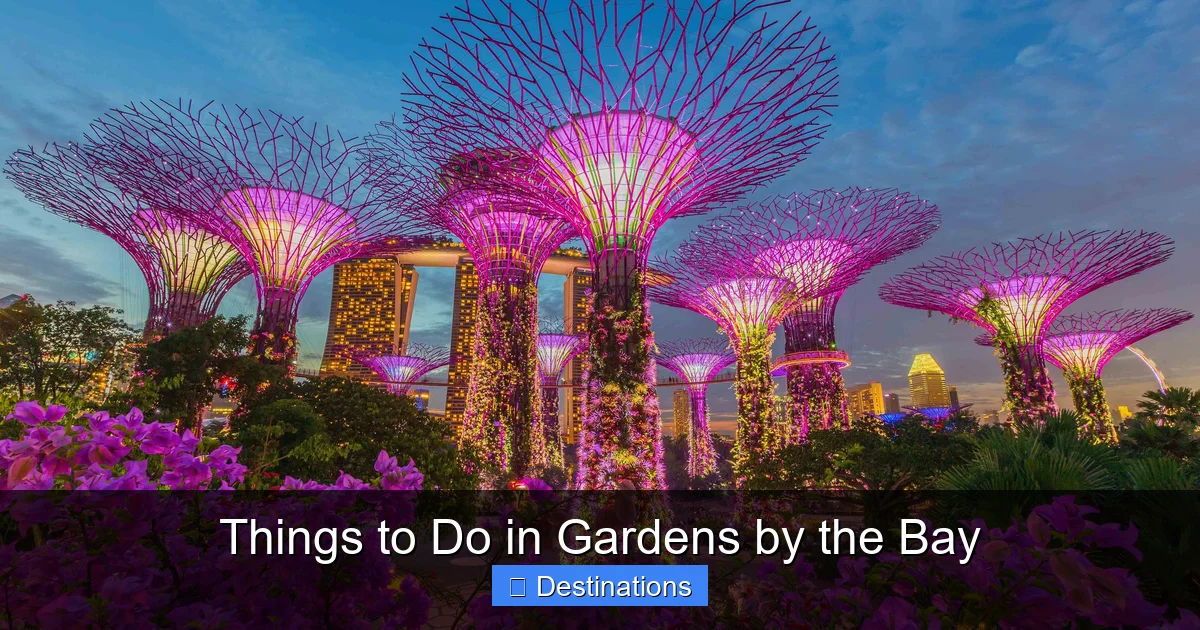 Things to Do in Gardens by the Bay