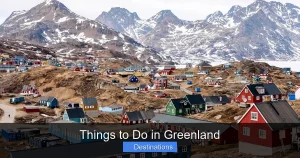 Things to Do in Greenland