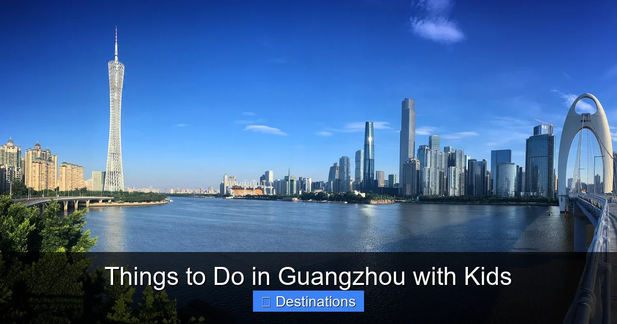 Things to Do in Guangzhou with Kids